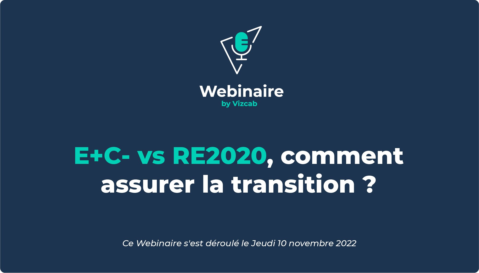 Webinaire : E+C- vs RE2020, comment assurer la transition ?