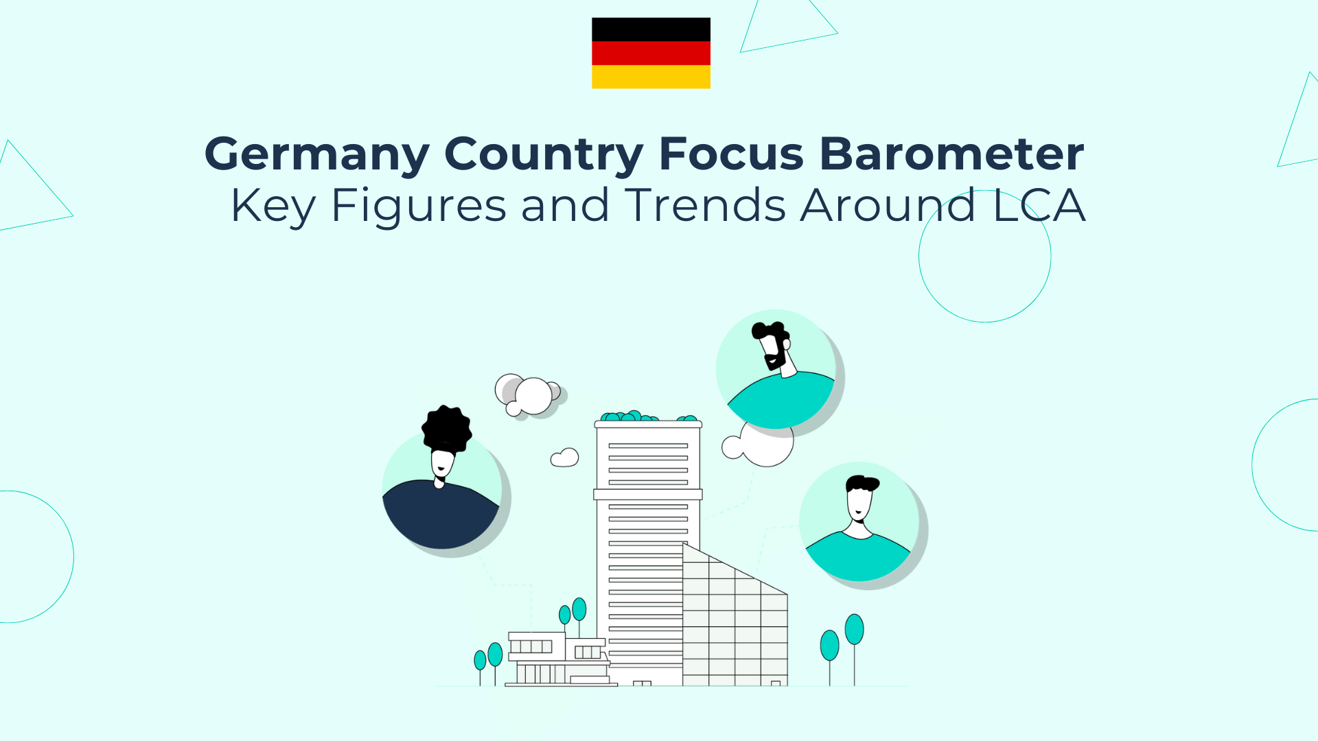 Germany Country Focus Barometer : Key figures and trends around LCA