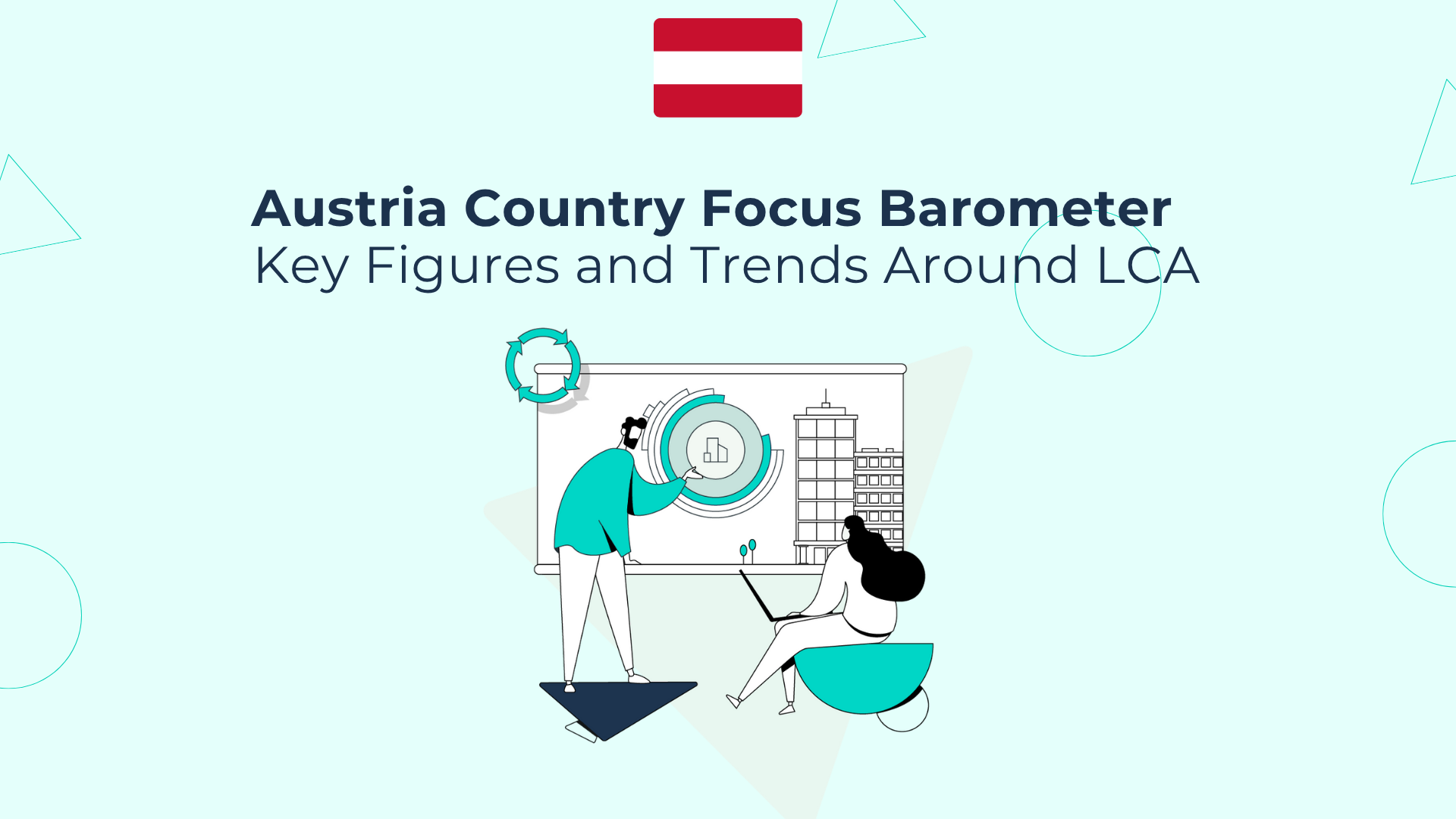 Austria Country Focus Barometer : Key figures and trends around LCA