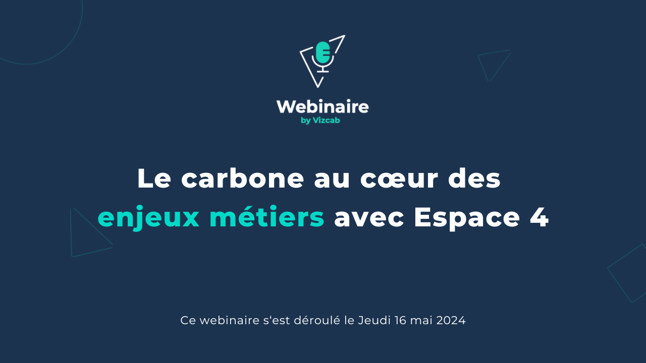 Webinaire : Le carbone au coeur des enjeux métiers avec Espace 4